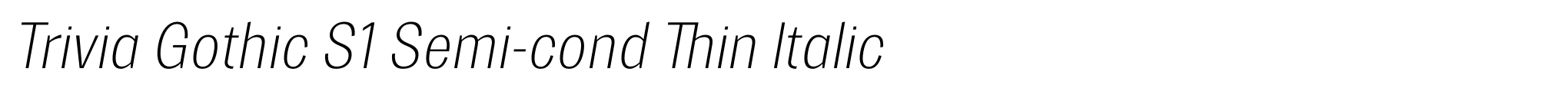 Trivia Gothic S1 Semi-cond Thin Italic image